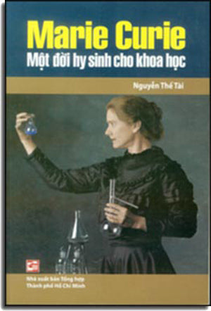 Marie Curie Một Đời Hy Sinh Cho Khoa Học Tổng Hợp TP