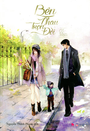 Bên Nhau Trọn Đời (Tái Bản) . Văn Học (Bachviet)