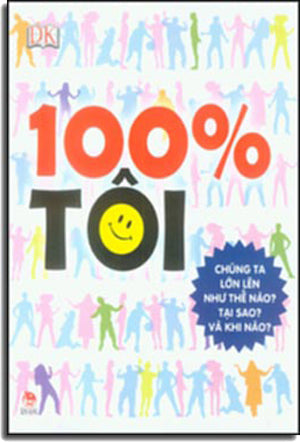 100 % Tôi (Hình Màu, In Đẹp) - 100 % Me (Một Trăm Phần Trăm Tôi) Kim Đồng