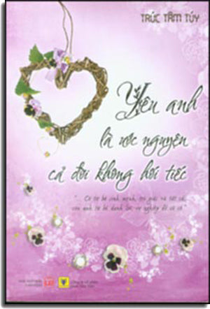 Yêu Anh Là Ước Nguyện Cả Đời Không Hối Tiếc . Lao Động