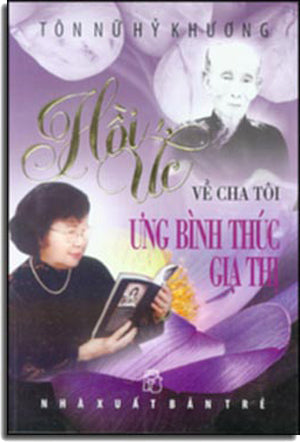 Hồi Ức Về Cha Tôi - Ưng Bình Thúc Giạ Thị Trẻ