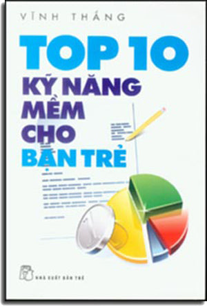Top 10 Kỹ Năng Mềm Cho Bạn Trẻ . Trẻ