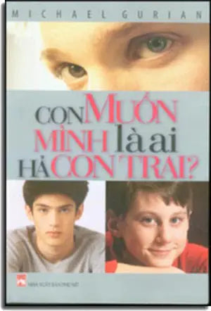 Con Muốn Mình Là Ai Hả Con Trai - The Purpose Of Boys Phụ Nữ