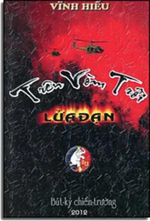 Trên Vòm Trời Lửa Đạn ( Bút Ký Chiến Trường) Tác Gỉa