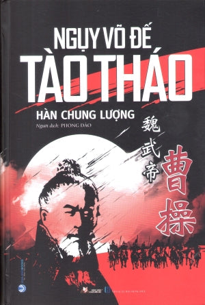 Ngụy Võ Đế Tào Tháo (Bìa Cứng) Hồng Đức (V.Lang)