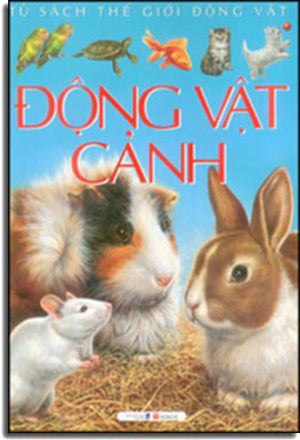Tủ Sách Thế Giới Động Vật - Động Vật Cảnh Dân Trí