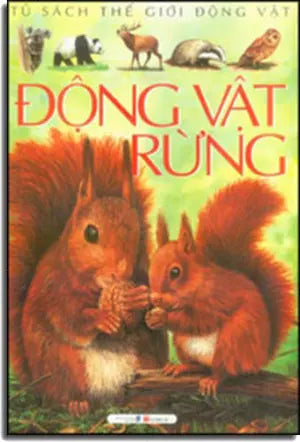 Tủ Sách Thế Giới Động Vật - Động Vật Rừng Dân Trí
