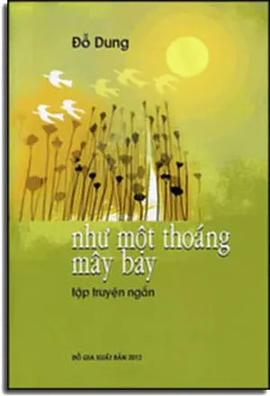 Như Một Thoáng Mây Bay (Tập Truyện Ngắn - Có Phần Chuyển Ngữ Sang Tiếng Anh - English Vietnamese) Đỗ Gia