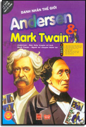 Danh Nhân Thế Giới Andersen Và Mark Twain (Hình Màu, In Đẹp) Mỹ Thuật