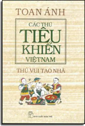 Các Thú Tiêu Khiển Việt Nam - Thú Vui Tao Nhã .