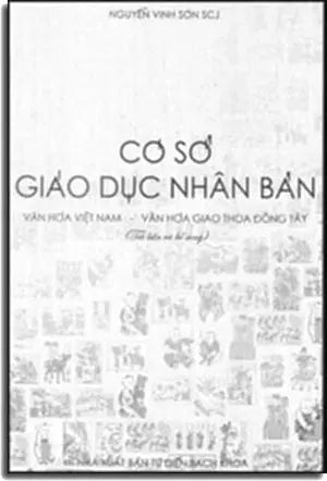 Cơ Sở Giáo Dục Nhân Bản - Văn Hóa Việt Nam - Văn Hóa Giao Thoa Đông Tây . Từ Điển Bách Khoa