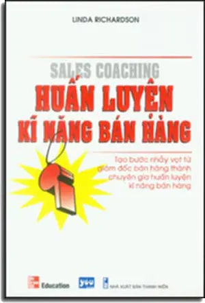 Huấn Luyện Kĩ Năng Bán Hàng - Sales Coaching ( Huấn Luyện Kỹ Năng Bán Hàng) . Thanh Niên