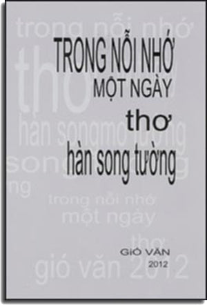 Trong Nỗi Nhớ Một Ngày ( Thơ Hàn Song Tường). Gío Văn 2012