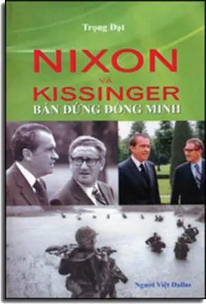Nixon và Kissinger Bán Đứng Đồng Minh . HẾT . Người Việ Dallas