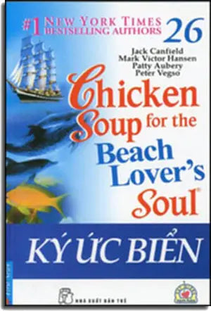 Chicken Soup For The Beach Lover's Soul # 26 - Ký Ức Biển ( Song Ngữ Anh Việt- Bilingual English Vietnamese) . Tổng Hợp TP (F.News)