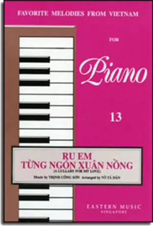 Ru Em Từng Ngón Xuân Nồng (A Lullaby For My Love). - Favorite Melodies From VietNam For Piano 13 Eastern Music Singapore