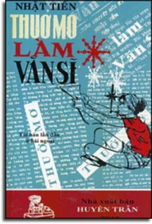 Thuở Mơ Làm Văn Sĩ ( Tiểu Thuyết Hồi Ký - Tái Bản Lần Đầu Ở Hải Ngoại) Huyền Trân 2013