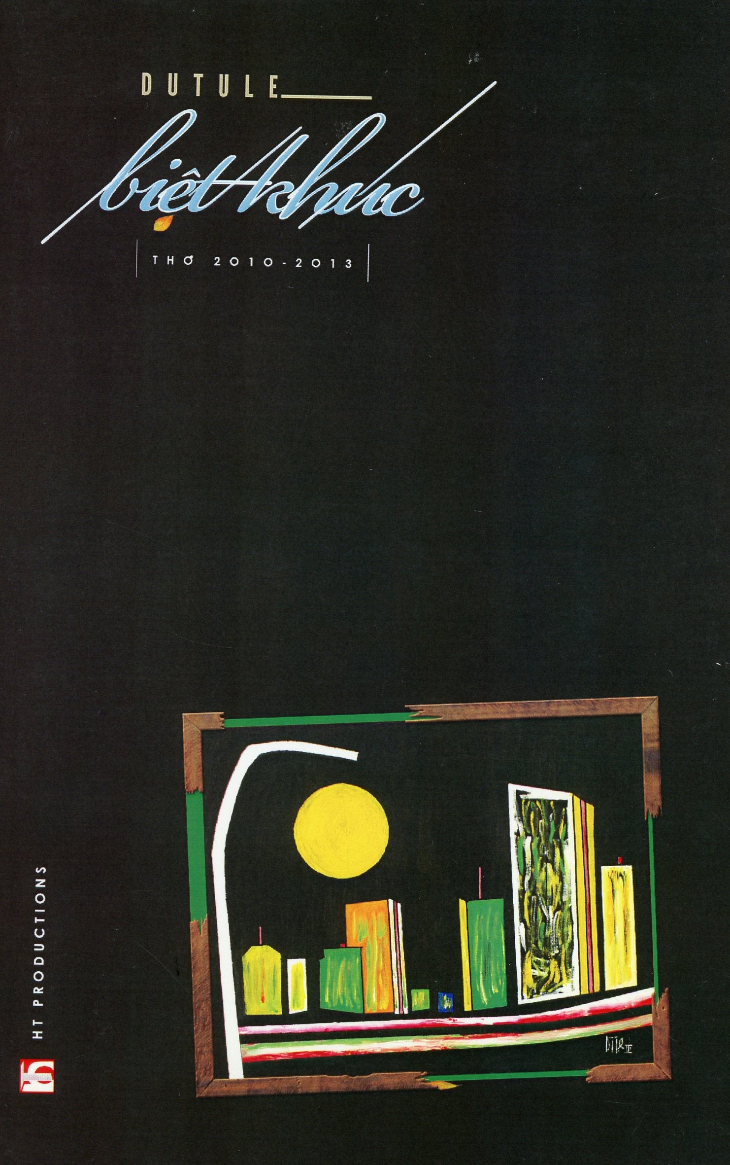 Du Tử Lê Biệt Khúc | Thơ 2010 - 2013 Tự Lực Bookstore