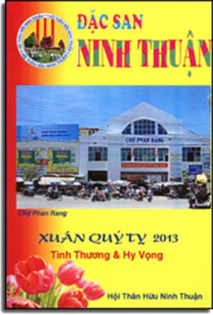 Đặc San Ninh Thuận ( Xuân Quý Tỵ 2013 Tình Thương Và Hy Vọng (Tập Truyện Ngắn) Hội Thân Hữu Ninh Thuận