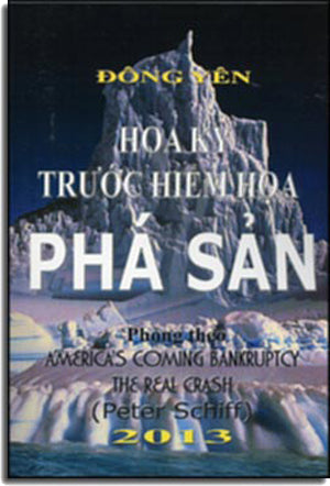 Hoa Kỳ Trước Hiểm Họa Phá Sản / Phỏng Theo America's Coming Bankruptcy The Real Crash Đông Yên Lương Tấn Lực