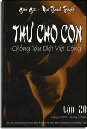 Thư Cho Con Tập 20 - Chống Tàu Diệt Việt Cộng - Tháng 6/2012 - Tháng 2/2015 (Thơ Cho Con) Đại G/D & Nguyễn Ngọc Huy Foundation