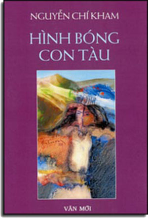 Hình Bóng Con Tàu Tập 1. Tác Giả / Văn Mới