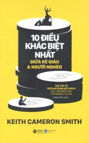 10 Điều Khác Biệt Nhất Giữa Kẻ Giàu Và Người Nghèo - The Top 10 Distinctions Between Millionaires And The Middle Class . Dân Trí (Alpha)