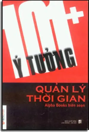 101 Ý Tưởng Quản Lý Thời Gian . LDXH