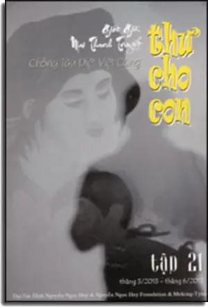 Thư Cho Con Tập 21 - Chống Tàu Diệt Việt Cộng - Tháng 3/ 2013 - Tháng 6/ 2013 (Thơ Cho Con) Nguyễn Ngọc Huy Foundation & Mekong- Tỵ Nạn