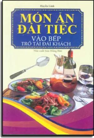 Món Ăn Đãi Tiệc - Vào Bếp Trổ Tài Đãi Khách Hồng Đức