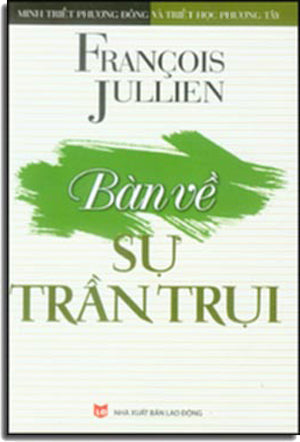 Bàn Về Sự Trần Trụi (Minh Triết Phương Đông Và Triết Học Phương Tây) Lao Động