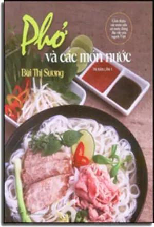 Phở Và Các Món Nước (Hình Màu, Giấy In Láng Mịn, In Đẹp) Phụ Nữ