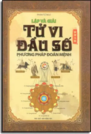 Lập Và Giải Tử Vi Đẩu Số - Phương Pháp Đoán Mệnh (Bìa Cứng)