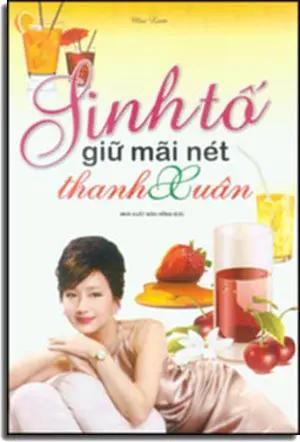Sinh Tố Giữ Mãi Nét Thanh Xuân (Giấy Láng Mịn, In Màu, Đẹp) Hồng Đức