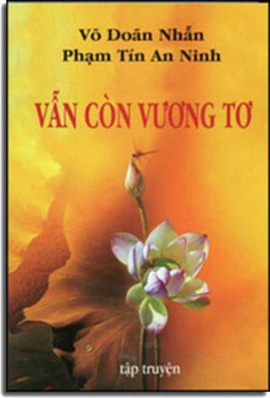 Vẫn Còn Vương Tơ (Tuyển Tập Truyện Ngắn) . Tác Gỉa Xuất Bản