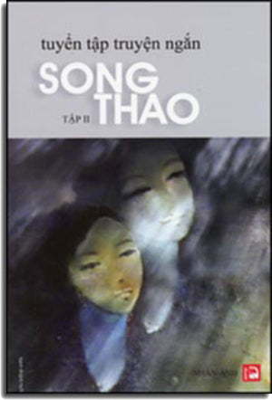 Tuyển Tập Truyện Ngắn Song Thao Tập 2: Còn Đó Bóng Hình và Chân Mang Giầy Số 6 (Tái Bản) . Nhân Ảnh