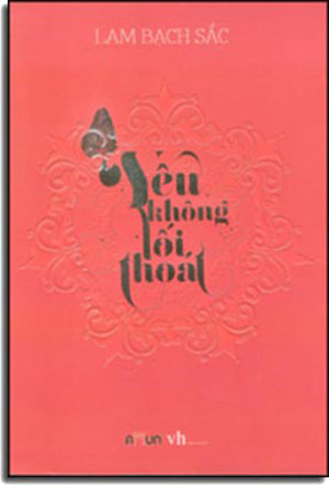 Yêu Không Lối Thoát . Văn Học