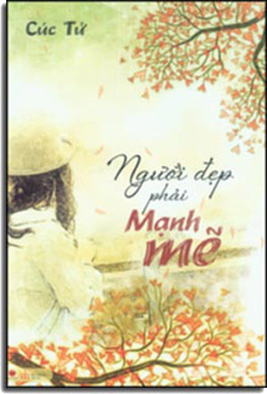 Người Đẹp Phải Mạnh Mẽ . Văn Học