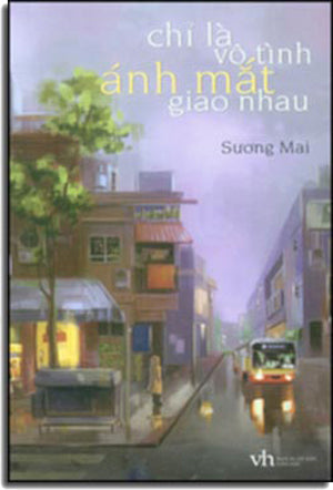 Chỉ Là Vô Tình Ánh Mắt Giao Nhau Văn Học