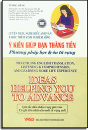Ý Kiến Giúp Bạn Thăng Tiến - Ideas Helping You To Advance (Song Ngữ Anh Việt) VH Sài Gòn