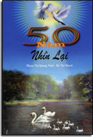 50 Năm Nhìn Lại - Viết Để Kỷ Niệm 50 Năm Cùng nhau Trôi Nổi (Năm Mươi Năm Nhìn Lại) Phạm Thị Quang Ninh - Hà Thế Duyệt (Hà Thế Ruyệt)