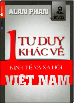 Một Tư Duy Khác Về Kinh Tế Và Xã Hội Việt Nam LDXH