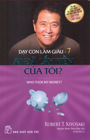 Dạy Con Làm Giàu Tập 7: Ai Đã Lấy Tiền Của Tôi? Who Took My Money? . Trẻ
