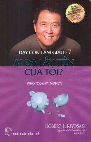 Dạy Con Làm Giàu Tập 7: Ai Đã Lấy Tiền Của Tôi? Who Took My Money? . Trẻ