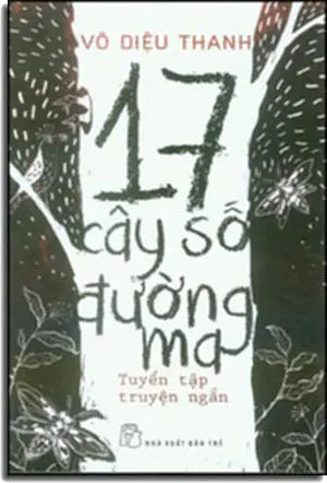 17 Cây Số Đường Ma (Tuyển Tập Truyện Ngắn) Trẻ