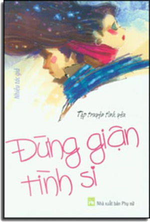 Đừng Giận Tình Si Phụ Nữ