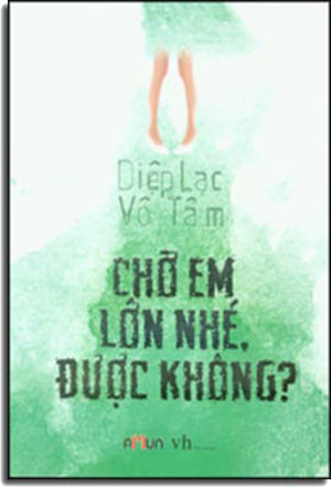 Chờ Em Lớn Nhé, Được Không? . Văn Học