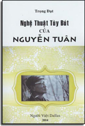 Nghệ Thuật Tùy Bút Của Nguyễn Tuân Người - Việt Dallas 2014
