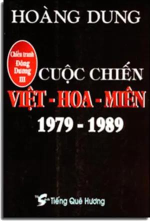 Chiến Tranh Đông Dương 3 Cuộc Chiến Việt Hoa Miên 1979 - 1989 ( Tái Bản) . Tiếng Quê Hương
