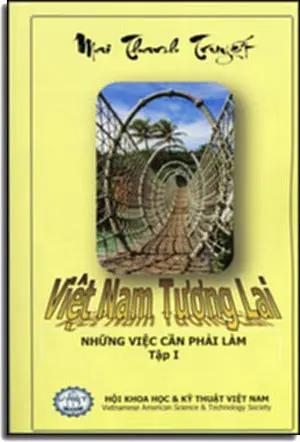 Việt Nam Tương Lai - Những Việc Cần Phải Làm Tập 1 . Hội Khoa Học & Kỹ Thuật Việt Nam